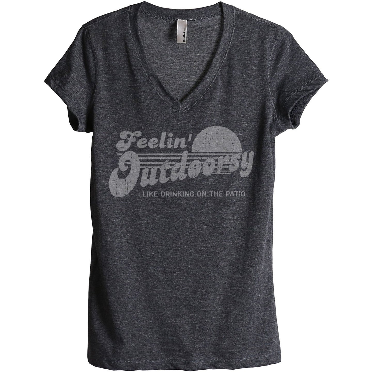 Feelin Outdoorsy Like Drinking On The Patio Women's Relaxed Crewneck T-Shirt Top Tee Charcoal Grey
