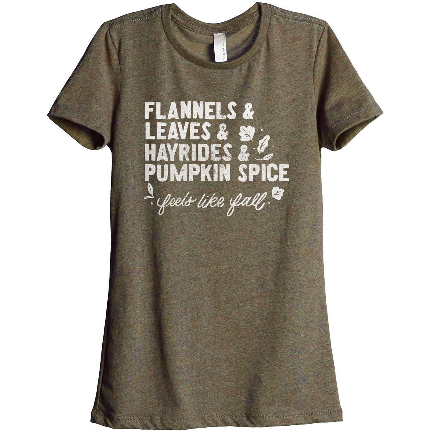 Flannels & Leaves & Hayrides & Pumpkin Spice...Feels like Fall Women's Relaxed Crewneck T-Shirt Top Tee Heather Sage