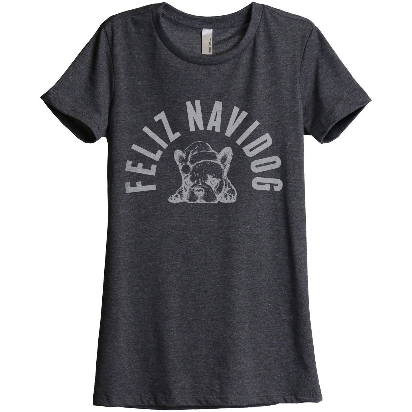 Feliz Navidog Women's Relaxed Crewneck T-Shirt Top Tee Charcoal Grey
