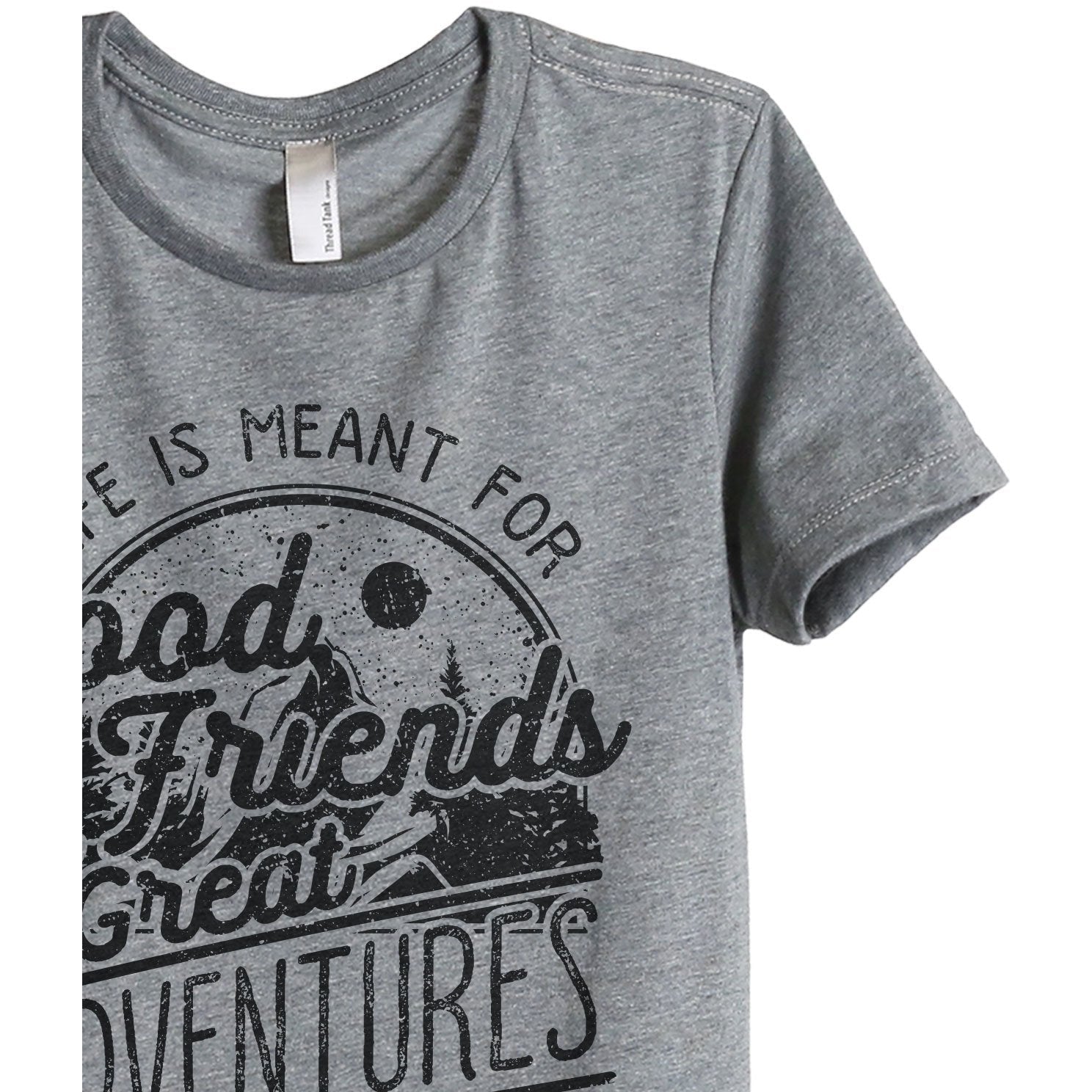 Good Friends And Great Adventures Women's Relaxed Crewneck T-Shirt Top Tee Heather Grey Zoom Details
