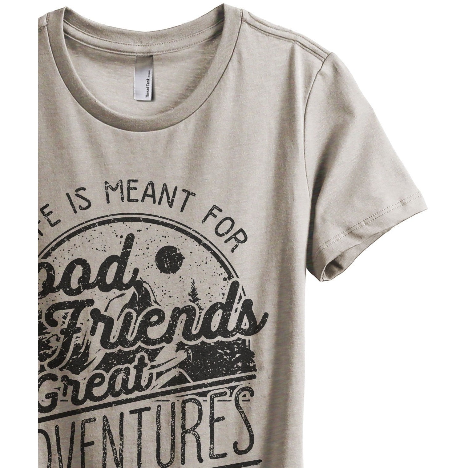 Good Friends And Great Adventures Women's Relaxed Crewneck T-Shirt Top Tee Heather Tan Zoom Details
