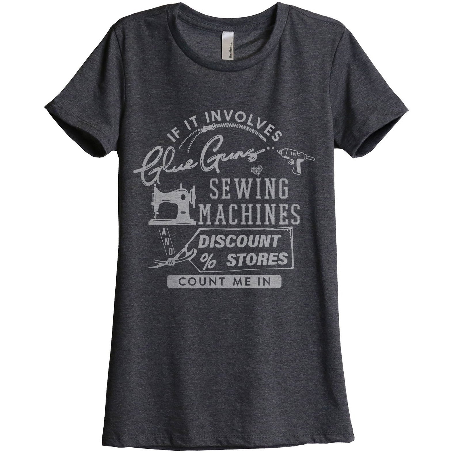 Glue Guns Sewing Machines And Discount Stores Women's Relaxed Crewneck T-Shirt Top Tee Charcoal Grey
