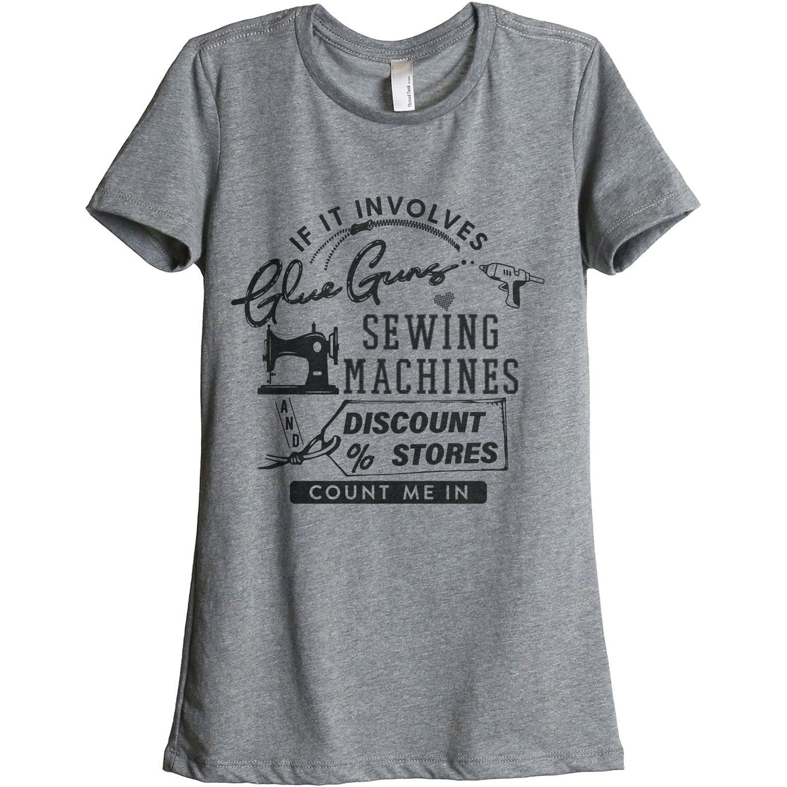 Glue Guns Sewing Machines And Discount Stores Women's Relaxed Crewneck T-Shirt Top Tee Heather Grey