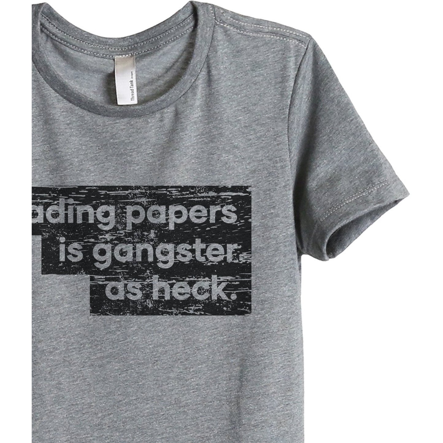 Grading Papers Is Gangster As Heck Women's Relaxed Crewneck T-Shirt Top Tee Heather Grey Zoom Details
