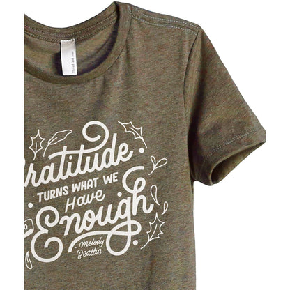 Gratitude Turns What We Have Into Enough Women's Relaxed Crewneck T-Shirt Top Tee Heather Sage Zoom Details
