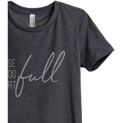 House Full Hands Full Heart Full Women's Relaxed Crewneck T-Shirt Top Tee Charcoal Grey Zoom Details