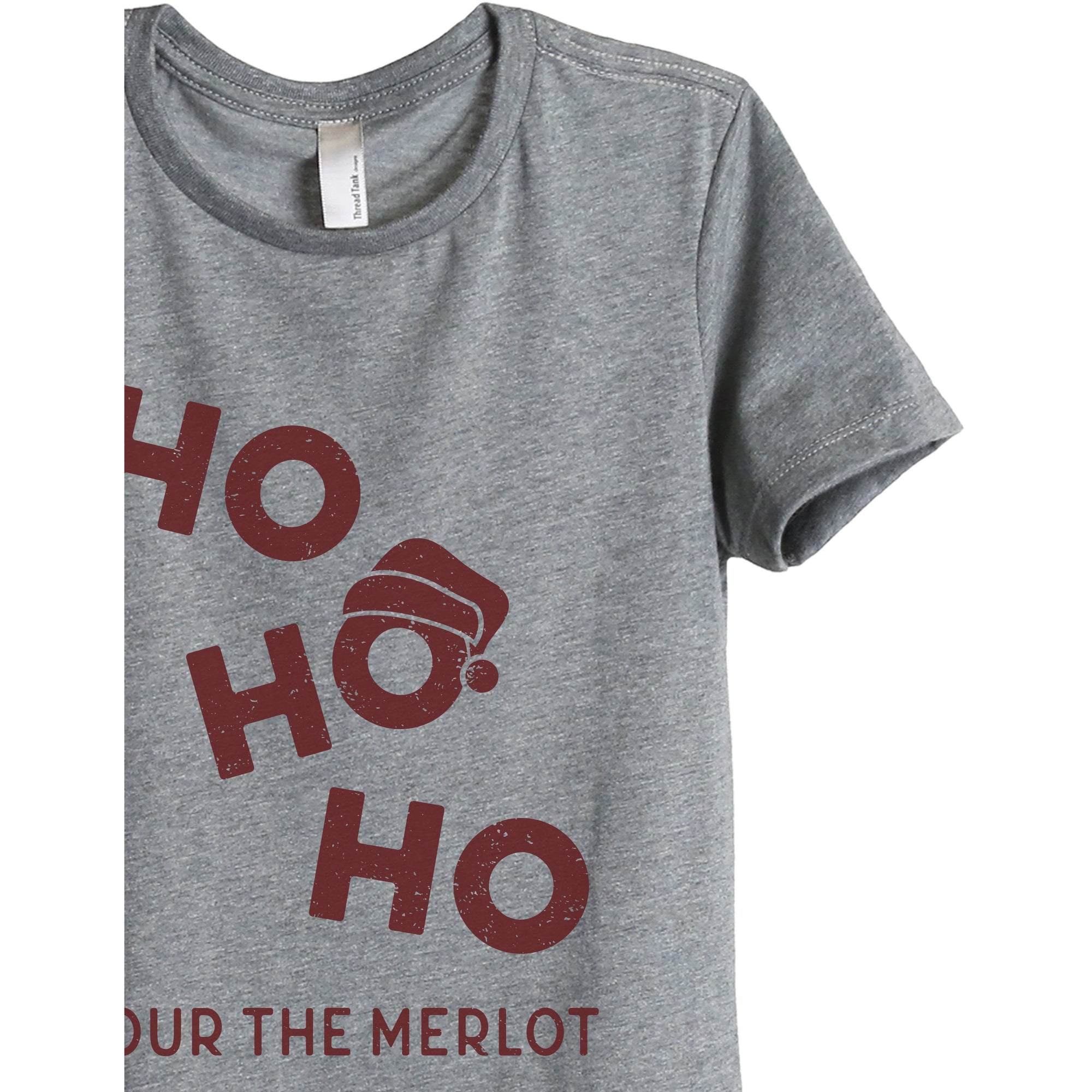 Ho Ho Ho Pour The Merlot Women's Relaxed Crewneck T-Shirt Top Tee Heather Grey Scarlet Print Zoom Details