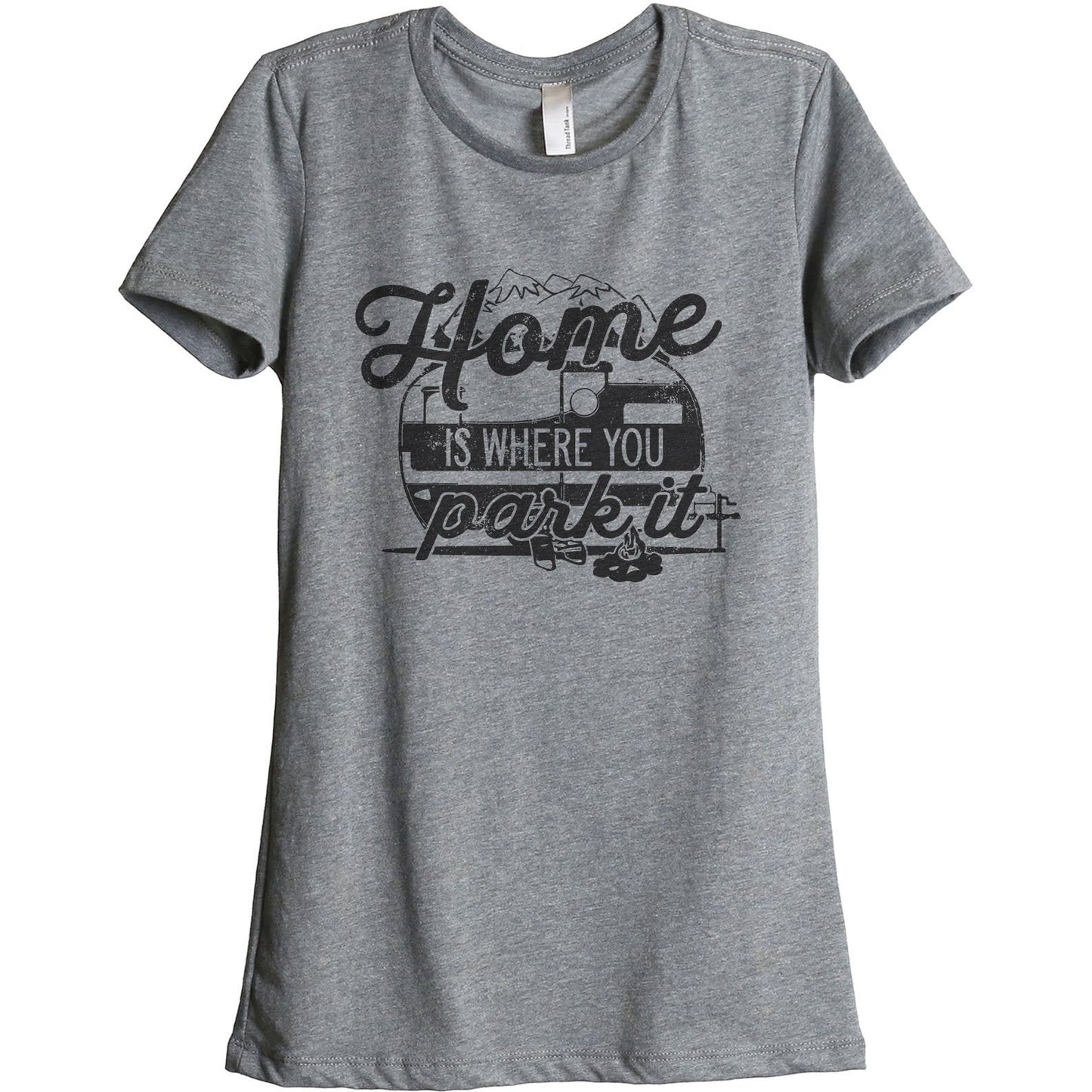 Home Is Where You Park It Women's Relaxed Crewneck T-Shirt Top Tee Heather Grey