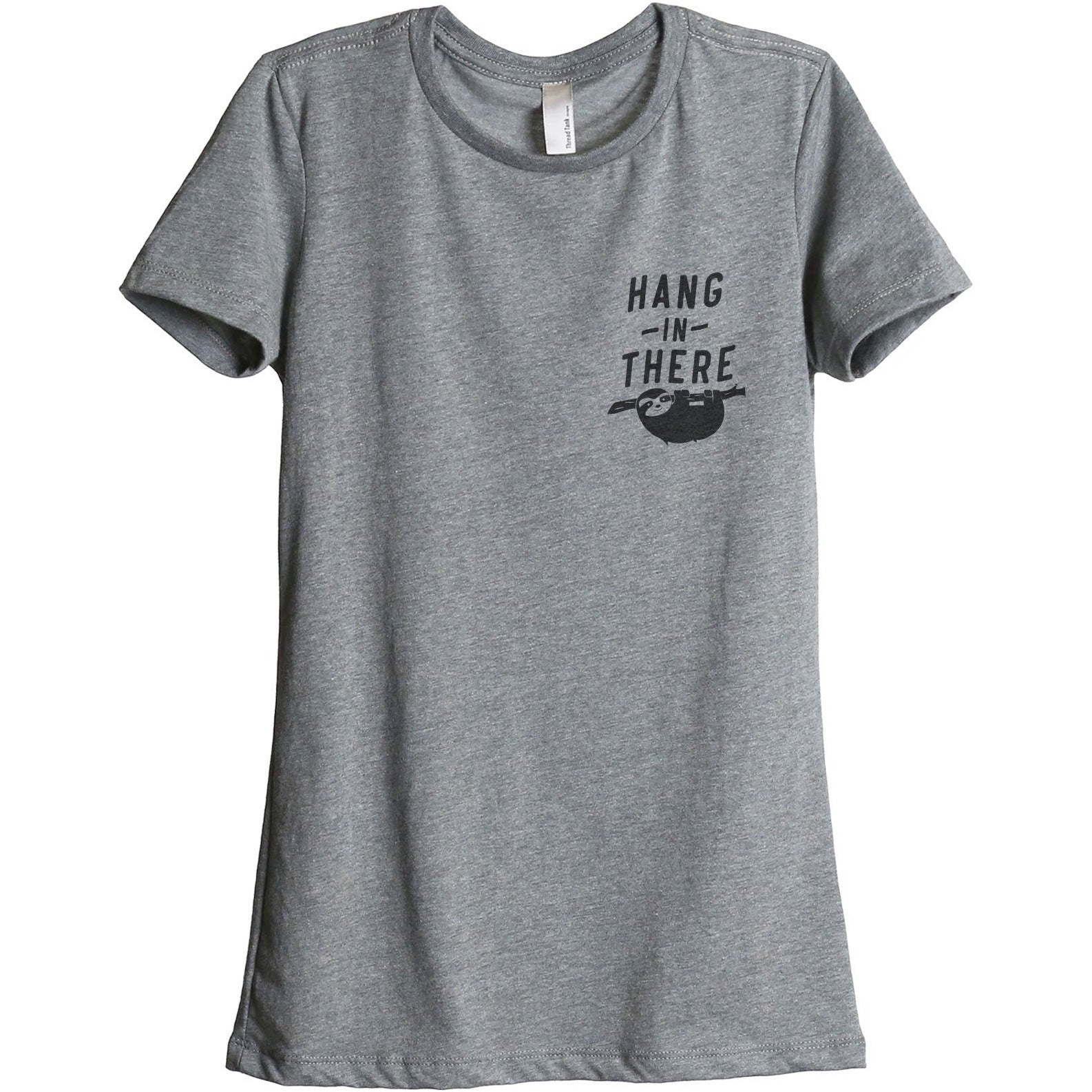 Hang In There Women's Relaxed Crewneck T-Shirt Top Tee Heather Grey