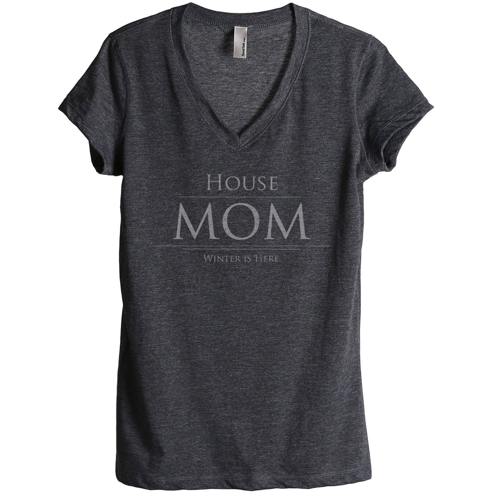 House Mom Winter Is Here Women's Relaxed V-Neck T-Shirt Tee Charcoal