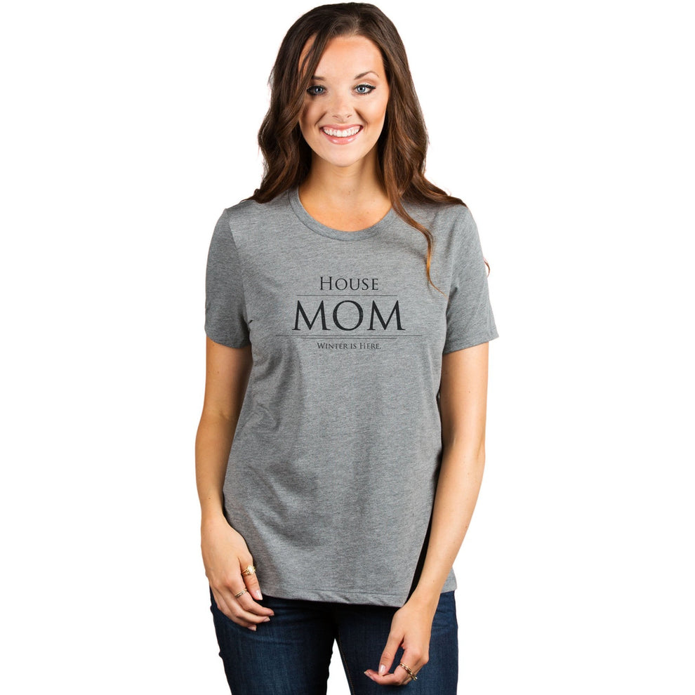 House Mom Winter Is Here Women's Relaxed Crewneck Graphic T-Shirt Top ...