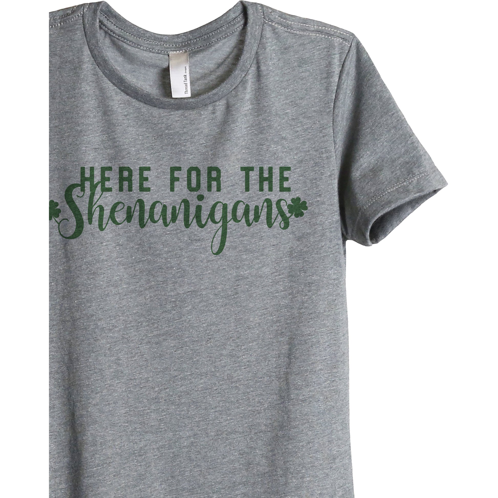 Here For The Shenanigans Women's Relaxed Crewneck T-Shirt Top Tee Heather Grey Exclusive Green Zoom Details
