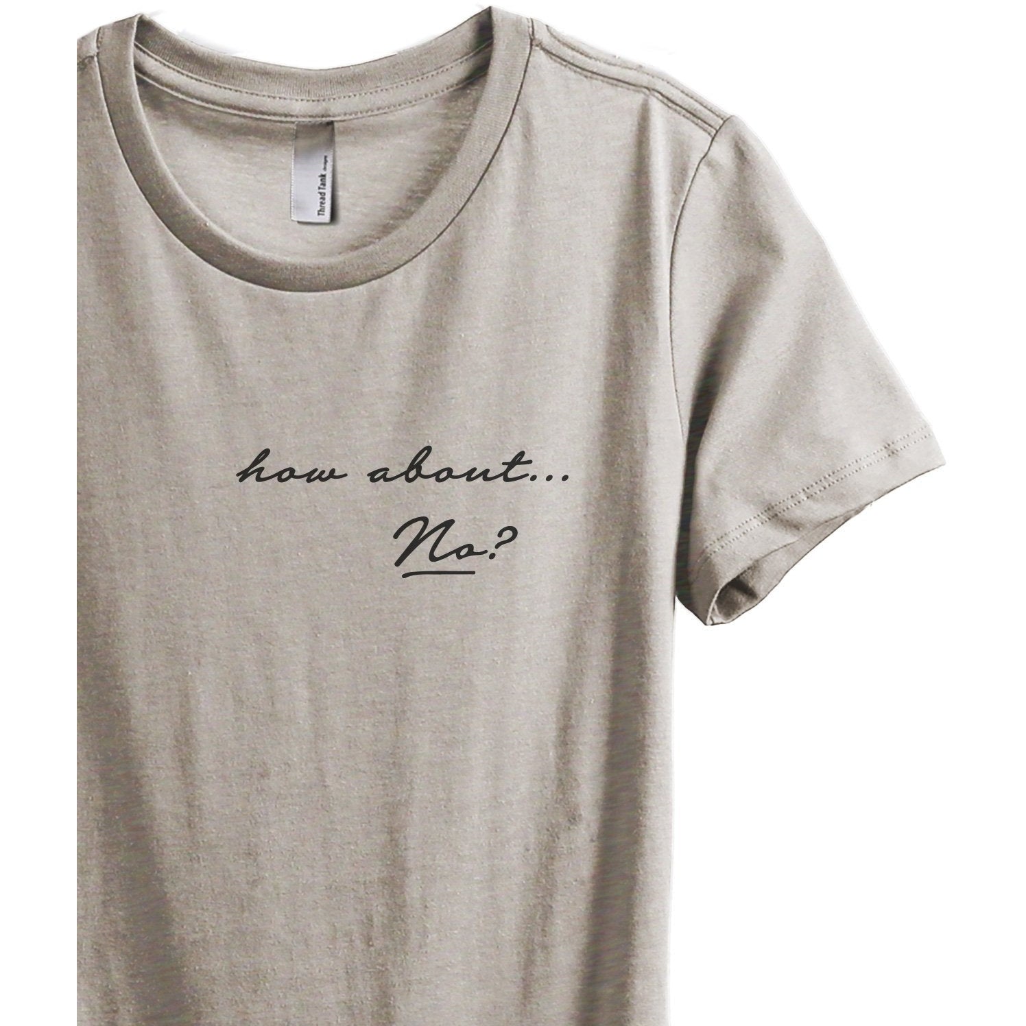 How About No Women's Relaxed Crewneck T-Shirt Top Tee Heather Tan Zoom Details