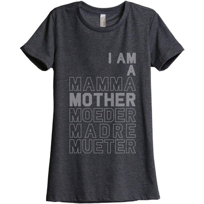 I Am A Mamma Mother Madre Women's Relaxed Crewneck T-Shirt Top Tee Charcoal Grey

