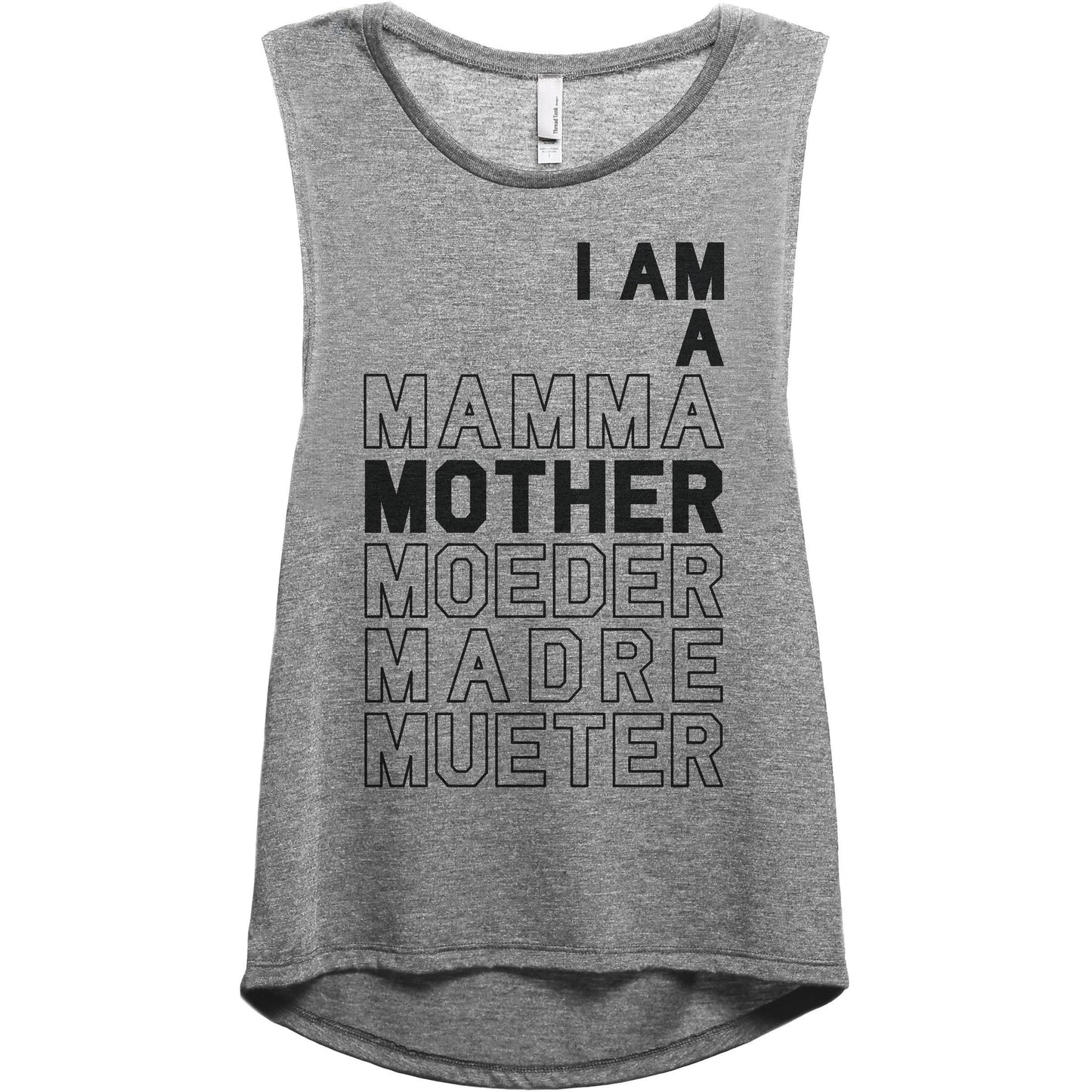 I Am A Mamma Mother Madre Women's Relaxed Muscle Tank Tee Heather Grey