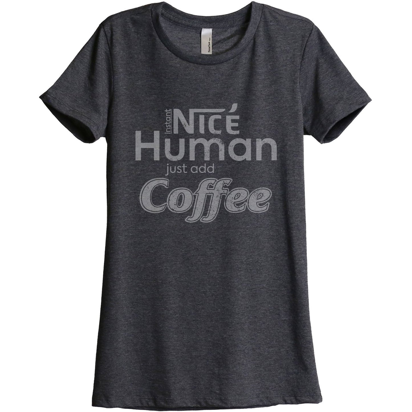 Instant Human Just Add Coffee