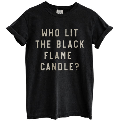 Who Lit The Black Flame Candle
