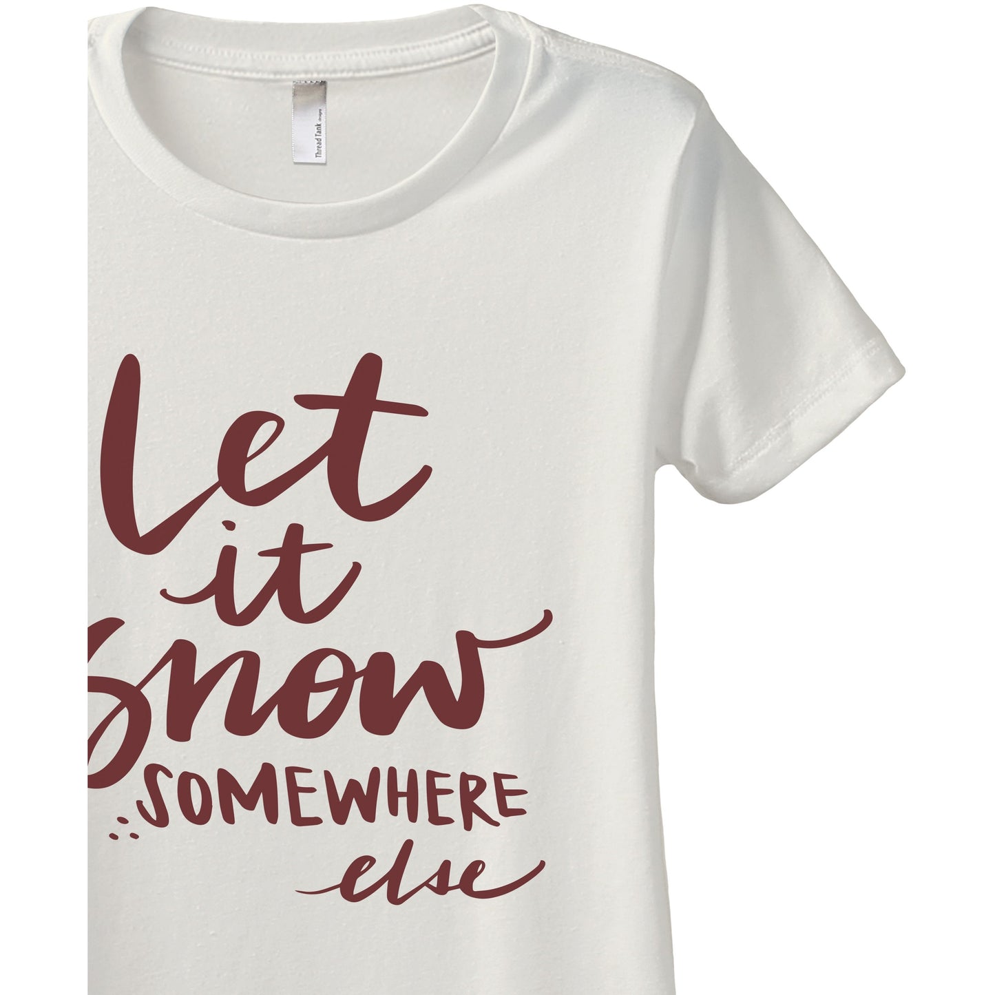 Let It Snow Somewhere Else