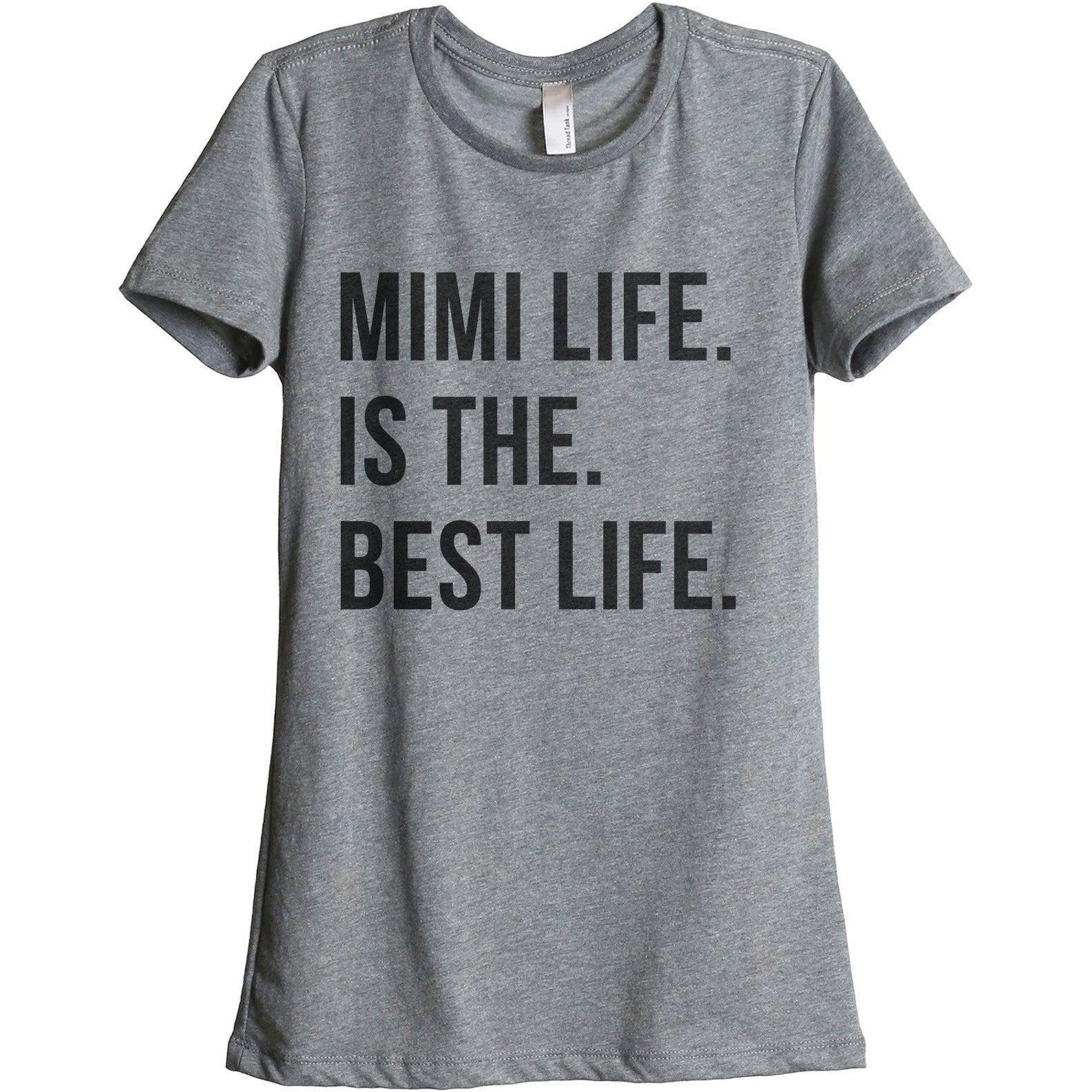 Mimi Life Is The Best Life