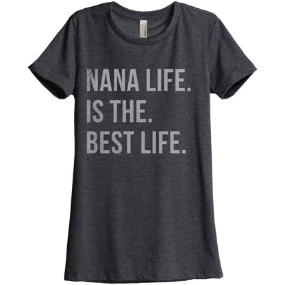 Nana Life Is The Best Life