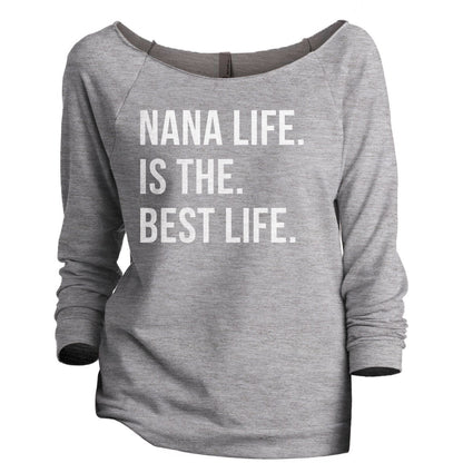 Nana Life Is The Best Life