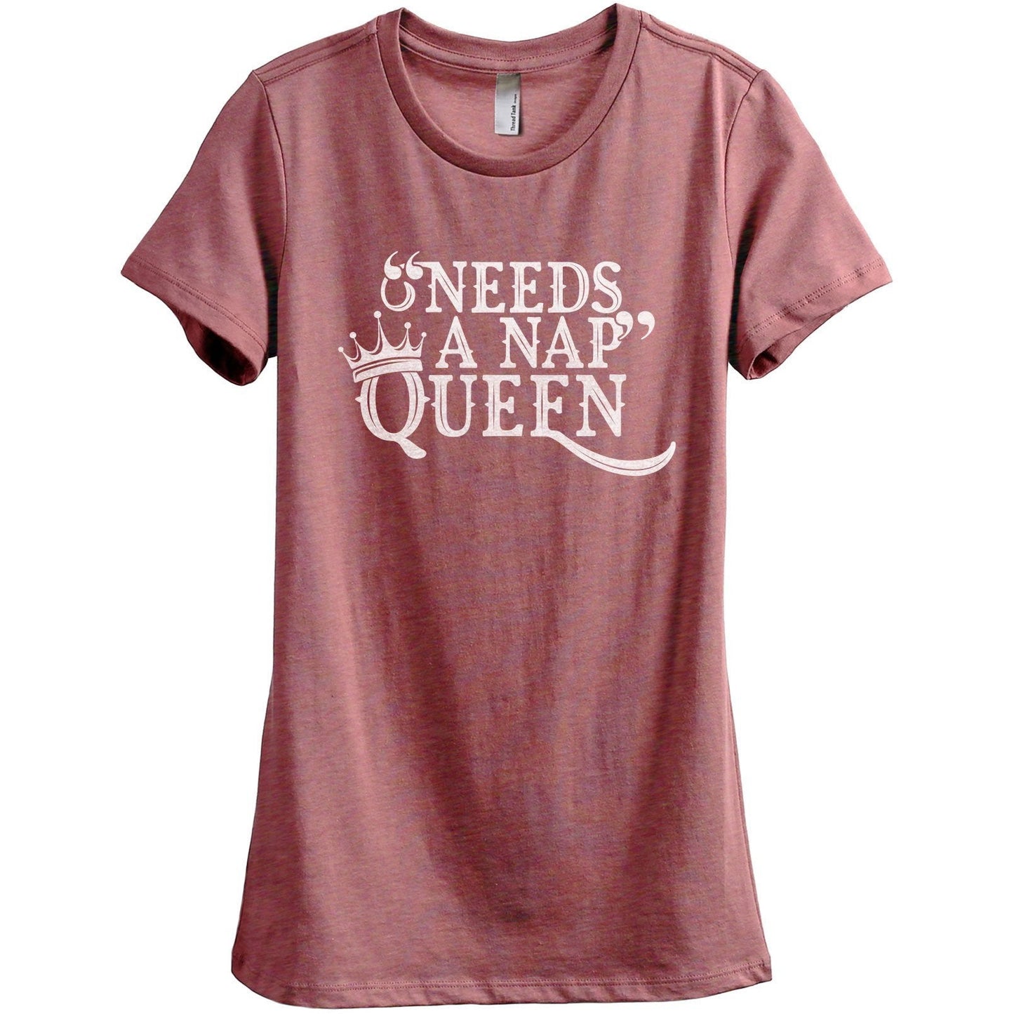 Needs A Nap Queen Women's Relaxed Crew T-Shirt Heather Rouge Shirt Image