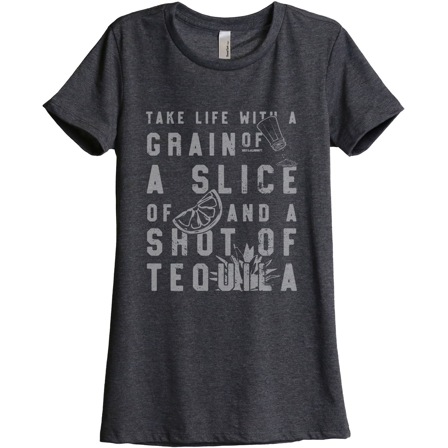 Grain Of Salt Slice Of Lime Shot Of Tequila Women's Relaxed Crewneck T-Shirt Top Tee Charcoal Grey
