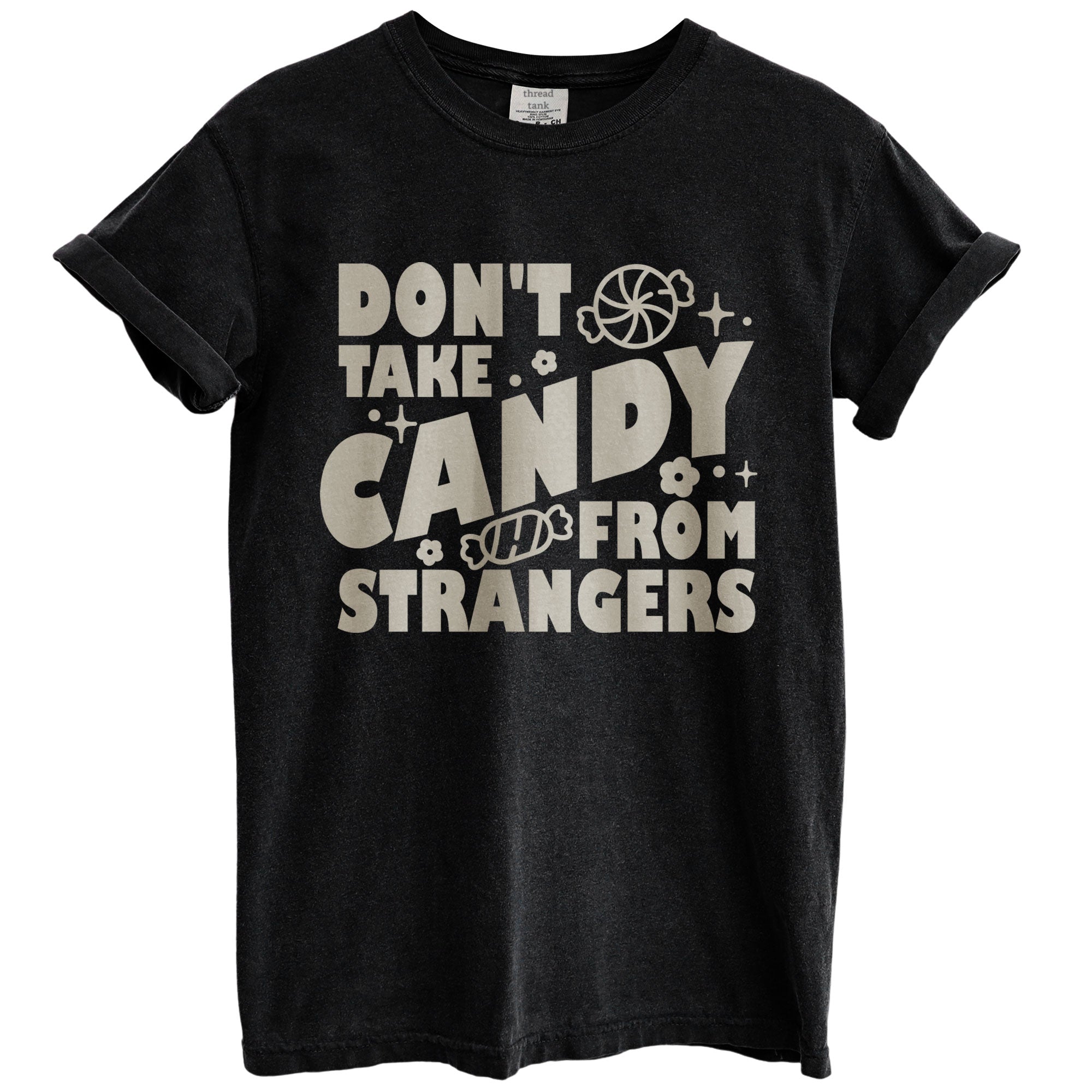 dont take candy from strangers oversized garment dyed shirt