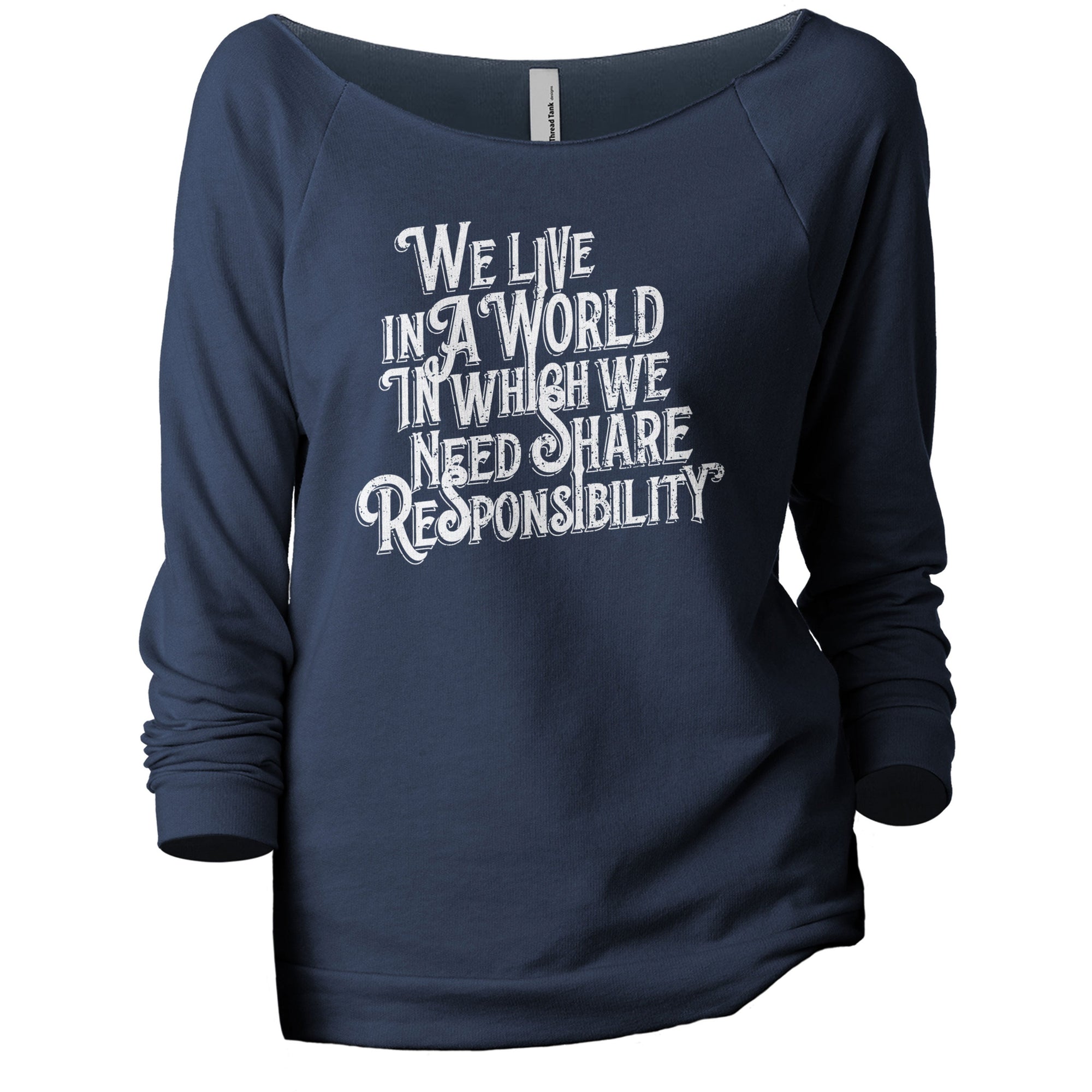 We Live In A World In Which We Need Share Responsibility