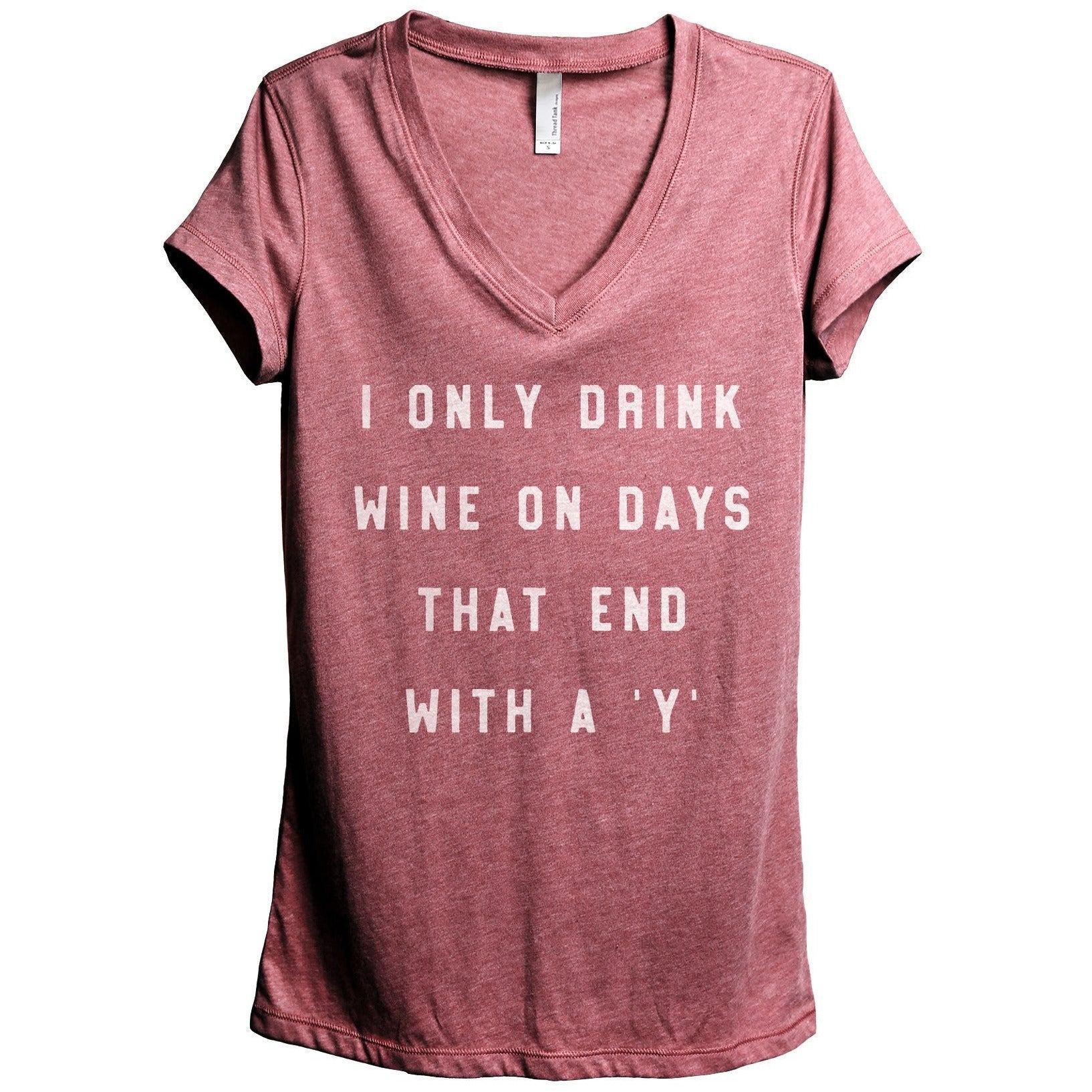 Drink Wine On Days Ends With Y Women's Relaxed Crewneck T-Shirt Top Tee Heather Rouge
