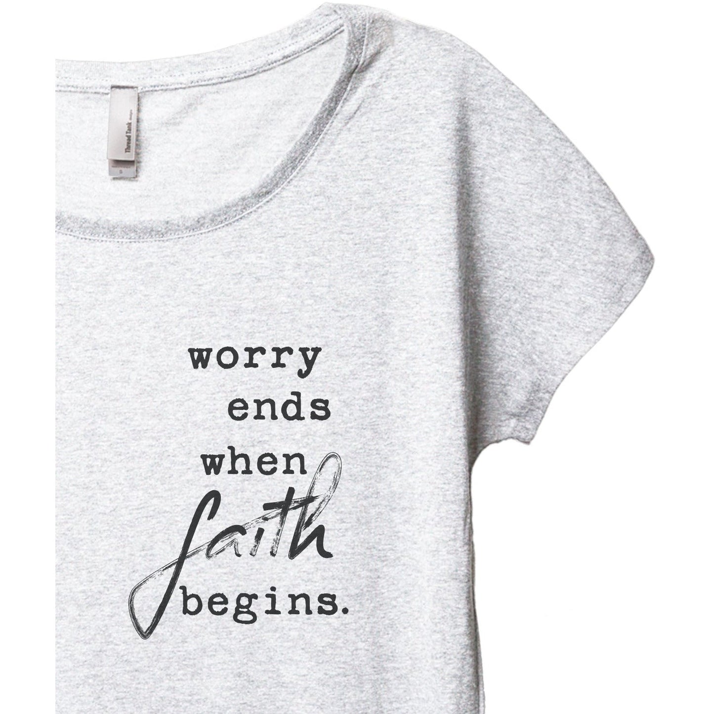 Worry Ends When Faith Begins - Stories You Can Wear