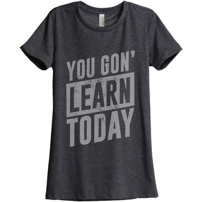 You Gon' Learn Today - Stories You Can Wear