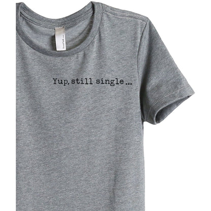 Yup Still Single - Stories You Can Wear